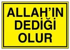 allahin-dedigi-olur-is-guvenligi-levhasi-tabelasi-propazar-12639-81-O.webp
