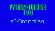 Python-Turkish 1.0.0 Sürüm Notları