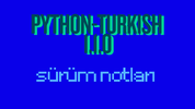 Python-Turkish 1.1.0 Sürüm Notları