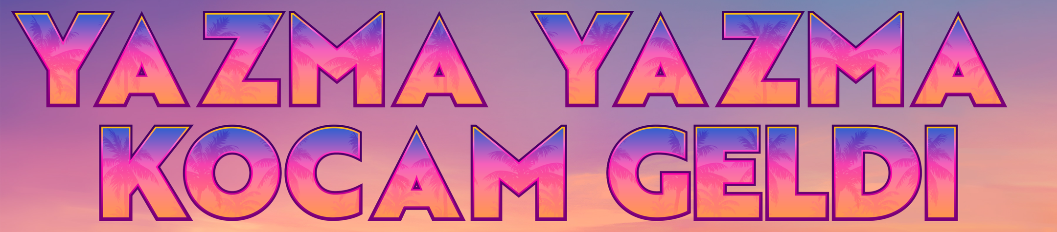 Yazma yazma _Kocam Geldi.webp